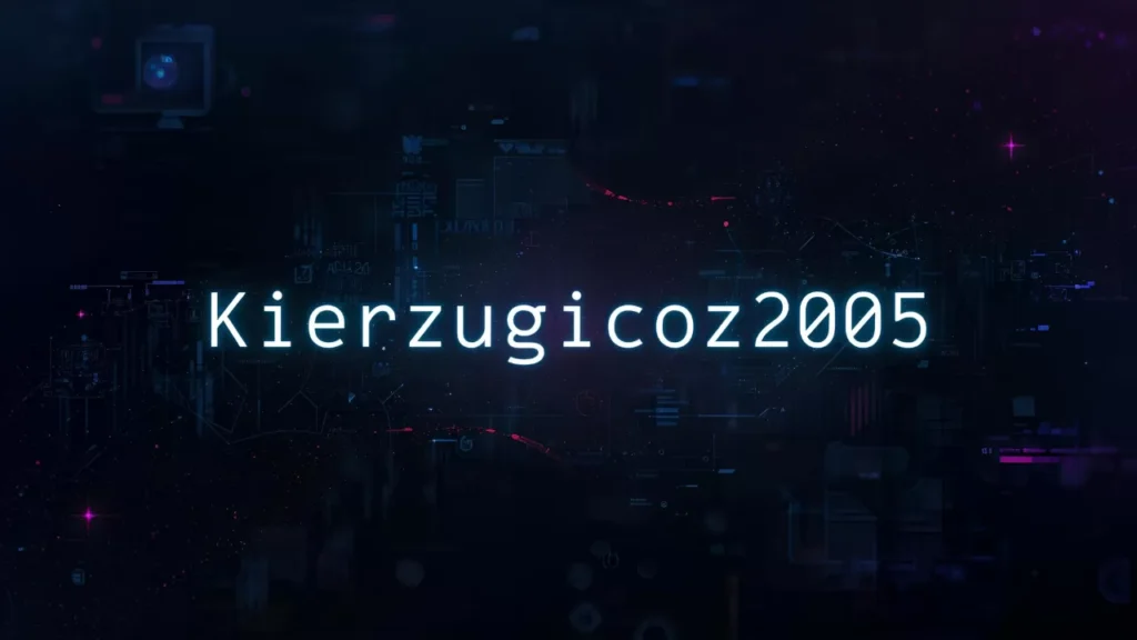 Unveiling the Mysteries: What is kierzugicoz2005?